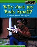 Why Does My Body Smell?: And Other Questions about Hygiene (Body Matters) Cover
