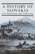 History of Slovakia the Struggle 2ND Edition