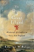 The Devil of Great Island: Witchcraft and Conflict in Early New England
