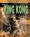 Meet King Kong (Famous Movie Monsters)