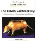 The Illinois Confederacy of Illinois, Missouri, Wisconsin, Iowa, and Oklahoma (Library of Native Americans)
