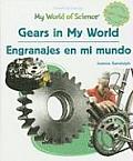 Gears in My World =: Engranajes En Mi Mundo