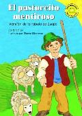 The)  El Pastorcito Mentiroso (Boy Who Cried Wolf: Versisn de La Fabula de Esopo (a Retelling of Aesops Fable) (Read-It! Readers)