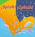 Splish! Splash!: Un Libro Sobre La Lluvia (Ciencia Asombrosa: El Tiempo)