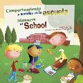 Comportamiento y Modales En La Escuela/Manners at School (As- Debemos Ser!: Buenos Modales, Buen Comportamiento/Way to)