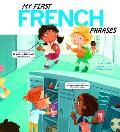 My First French Phrases (Speak Another Language!)