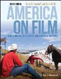 America on Film: Representing Race, Class, Gender, and Sexuality At the Movies (2ND 09 Edition)