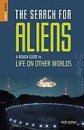 The Search for Aliens: The Rough Guide to Life on Other Worlds