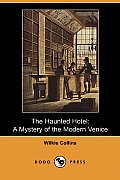 The Haunted Hotel: A Mystery of the Modern Venice (Dodo Press) Cover