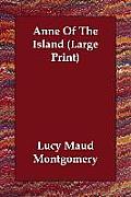 Anne of the Island (Large Print)