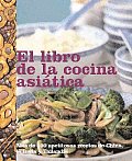 El Libro De La Cocina Asiatica/ Asian Cookbook