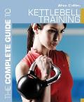 The Complete Guide to Kettlebell Trai (Complete Guides) Cover