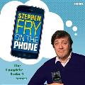 Stephen Fry on the Phone: The Complete Radio Series