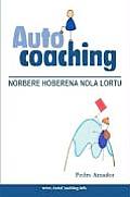 Autocoaching: Norbere Hoberena Nola Lortu (Eus)