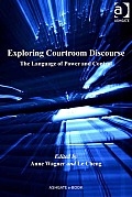 Exploring Courtroom Discourse: The Language of Power and Control