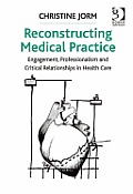Reconstructing Medical Practice