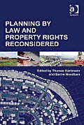 Planning By Law and Property Rights Reconsidered