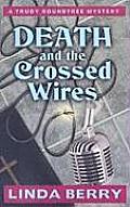 Death and the Crossed Wires (Wheeler Large Print Cozy Mystery) Linda Berry