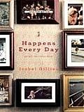 Happens Every Day: An All-Too-True Story (Large Print) (Thorndike Biography) Cover