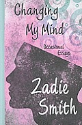 Changing My Mind: Occasional Essays (Large Print) (Thorndike Core)