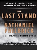 The Last Stand: Custer, Sitting Bull, and the Battle of the Little Bighorn (Large Print) (Wheeler Hardcover)