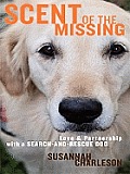 Scent of the Missing: Love and Partnership with a Search-And-Rescue Dog (Large Print) (Thorndike Nonfiction)