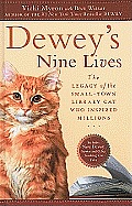 Dewey's Nine Lives: The Legacy of the Small-Town Library Cat Who Inspired Millions (Large Print)