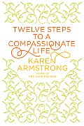 Twelve Steps to a Compassionate Life (Large Print)