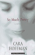 So Much Pretty (Large Print) Cover
