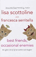 Best Friends, Occasional Enemies: The Lighter Side of Life as a Mother and Daughter Cover