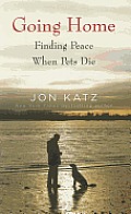 Going Home: Finding Peace When Pets Die (Large Print) (Thorndike Nonfiction) Cover