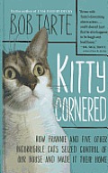 Kitty Cornered: How Frannie and Five Other Incorrigable Cats Seized Control of Our House and Made It Their Home (Large Print) (Thorndike Nonfiction) Cover