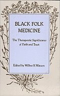 Black Folk Medicine: The Therapeutic Significance of Faith and Trust