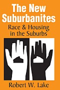 The New Suburbanites: Race and Housing in the Suburbs Cover
