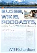 Blogs, Wikis, Podcasts, and Other Powerful Web Tools for Classrooms Cover
