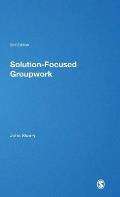 Solution-Focused Groupwork (Brief Therapies) Cover