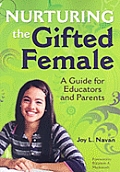 Nurturing the Gifted Female: A Guide for Educators and Parents
