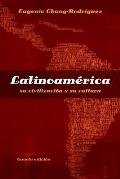Latinoamerica :  Su Civilizacion Y Su Cultura (4TH 08 Edition)