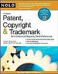 Patent, Copyright & Trademark: An Intellectual Property Desk Reference (Patent, Copyright & Trademark: A Desk Reference to Intellectual Property Law)