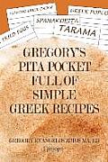 Gregory's Pita Pocket Full of Simple Greek Recipes