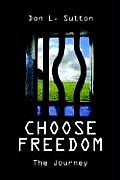 Choose Freedom: The Journey Cover