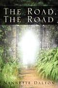 The Road, the Road (Large Print)