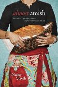 Almost Amish: One Woman's Quest for a Slower, Simpler, More Sustainable Life