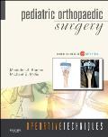Operative Techniques: Pediatric Orthopaedic Surgery: Book, Website and DVD