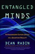 Entangled Minds: Extrasensory Experiences in a Quantum Reality Cover