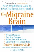 The Migraine Brain: Your Breakthrough Guide to Fewer Headaches, Better Health Cover