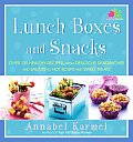 Lunch Boxes and Snacks: Over 120 Healthy Recipes, from Delicious Sandwiches and Salads to Hot Soups and Sweet Treats Cover