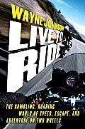Live to Ride: Rumbling Roaring World of Speed