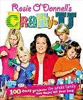 Rosie O'Donnell's Crafty U: 100 Easy Projects the Whole Family Can Enjoy All Year Long Cover