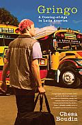 Gringo: A Coming of Age in Latin America Cover
